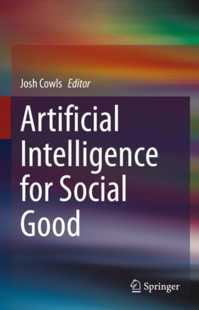 Book cover of: Artificial Intelligence for Social Good. By: Josh Cowls