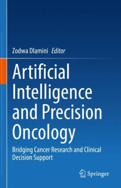 Book cover of: Artificial Intelligence and Precision Oncology. By: Zodwa Dlamini