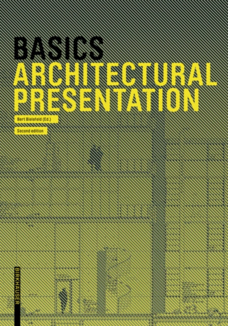 Book cover of: Basics Architectural Presentation. By: Bert Bielefeld