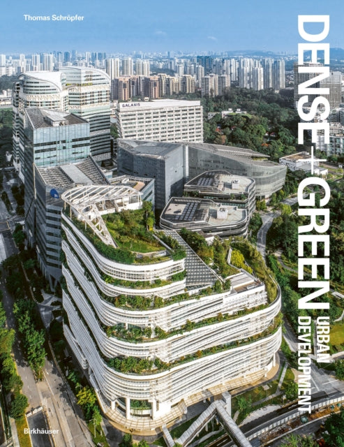 Book cover of: Dense+Green Urban Development