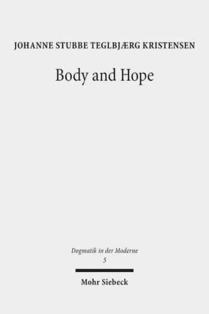 Book cover of: Body and Hope. By: Johanne S. Teglbjaerg Kristensen