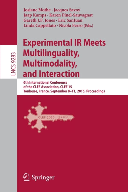 Book cover of: Experimental IR Meets Multilinguality, Multimodality, and Interaction. By: Josanne Mothe