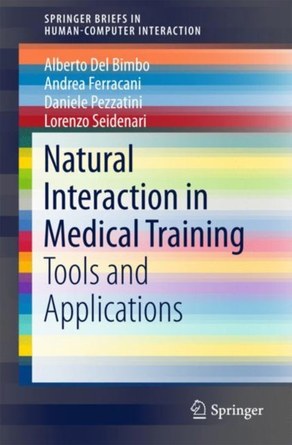 Book cover of: Natural Interaction in Medical Training. By: Alberto Del Bimbo