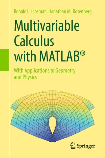Book cover of: Multivariable Calculus with MATLAB®. By: Ronald L. Lipsman