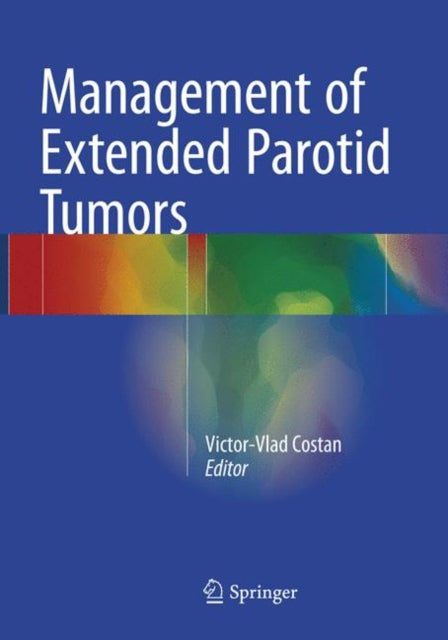 Book cover of: Management of Extended Parotid Tumors. By: Victor-Vlad Costan