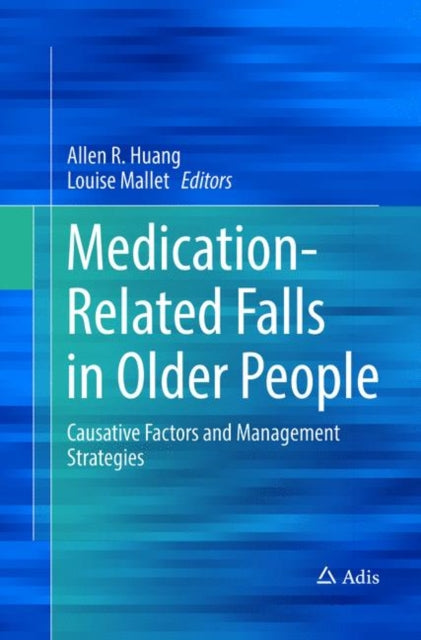 Book cover of: Medication-Related Falls in Older People. By: Allen R. Huang