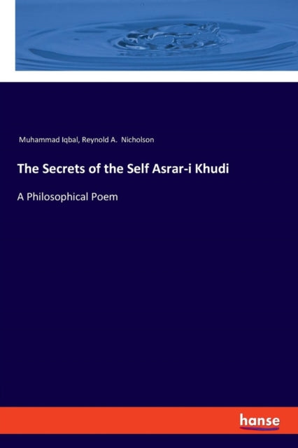 Book cover of: Secrets of the Self Asrar-i Khudi