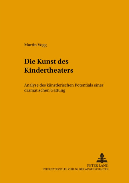 Book cover of: Die Kunst des Kindertheaters. By: Martin Vogg