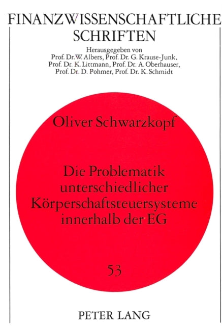 Book cover of: Die Problematik unterschiedlicher Koerperschaftsteuersysteme innerhalb der EG
