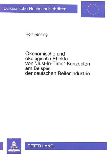 Book cover of: Oekonomische und oekologische Effekte von «Just-In-Time»-Konzepten am Beispiel der deutschen Reifenindustrie