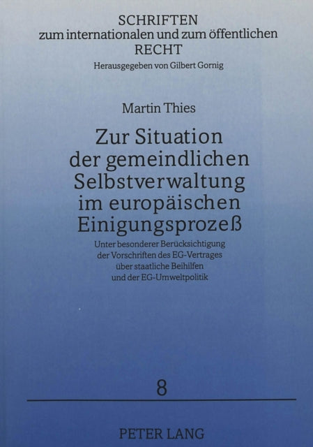Book cover of: Zur Situation der gemeindlichen Selbstverwaltung im europaeischen Einigungsproze