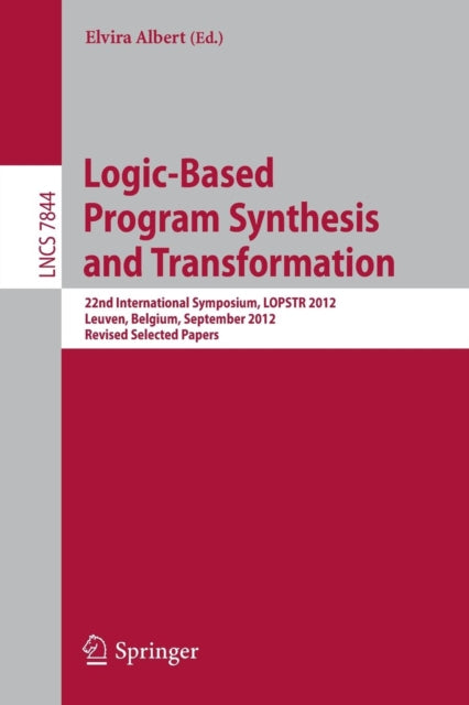 Book cover of: Logic-Based Program Synthesis and Transformation. By: Elvira Albert