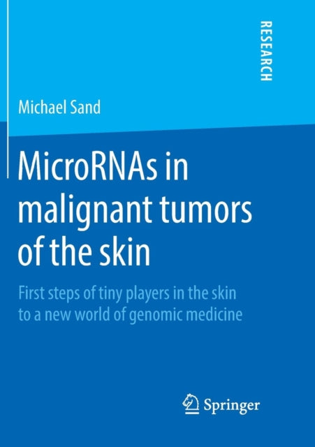 Book cover of: MicroRNAs in malignant tumors of the skin. By: Michael Sand
