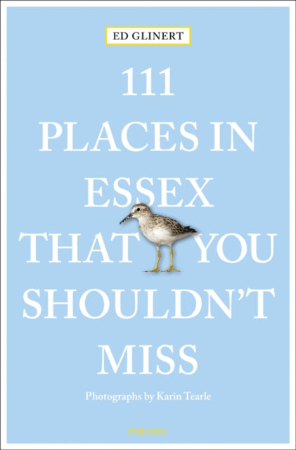 Book cover of: 111 Places in Essex That You Shouldn't Miss. By: GLINERT