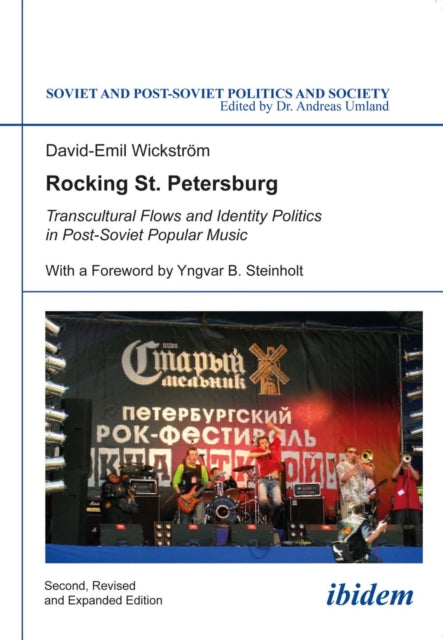 Book cover of: Rocking St. Petersburg - Transcultural Flows and Identity Politics in Post-Soviet Popular Music. By: David-Emil Wickström
