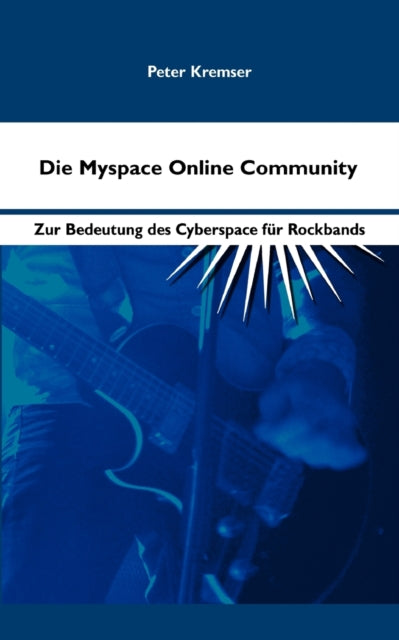 Book cover of: Myspace Online Community. By: Peter Kremser
