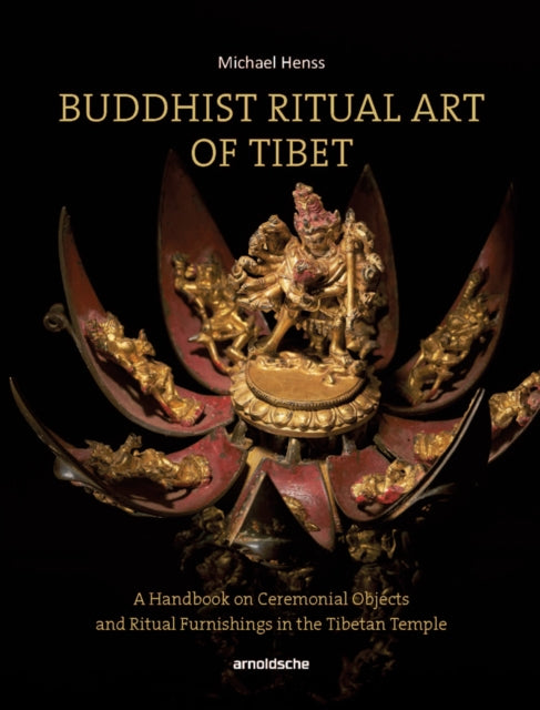Book cover of: Buddhist Ritual Art of Tibet. By: Michael Henss
