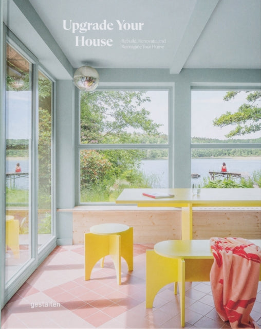 Book cover of: Upgrade Your House. By: GESTALTEN