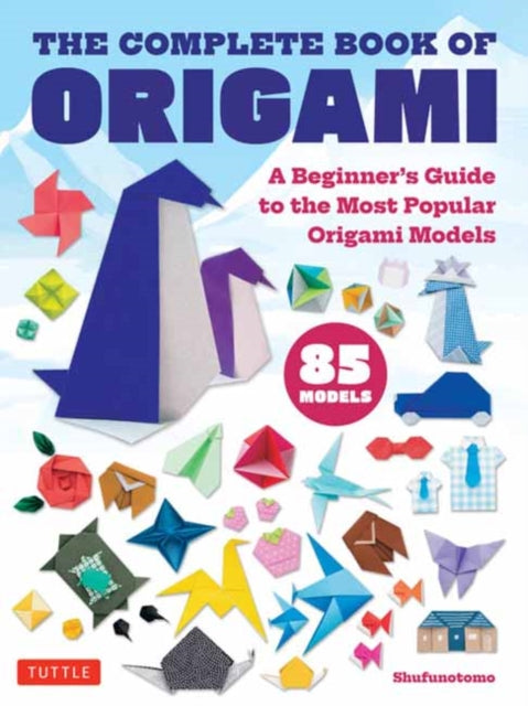 Book cover of: Complete Book of Origami. By: Shufunotomo
