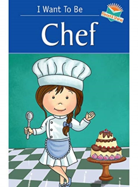 Book cover of: I Want to be: Chef. By: Pegasus