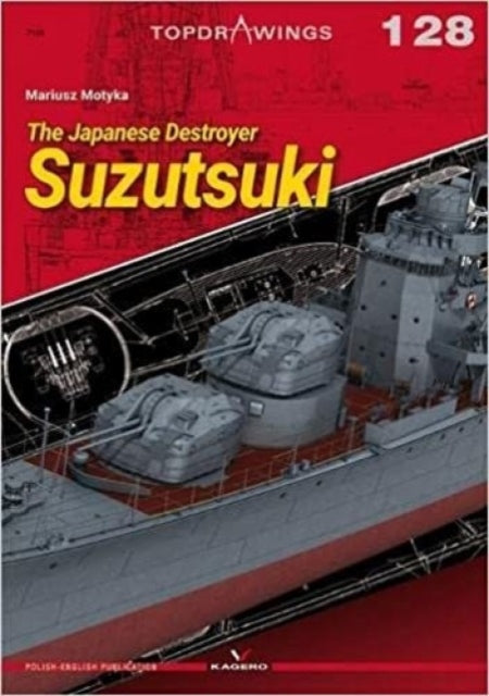 Book cover of: Japanese Destroyer Suzutsuki. By: Mariusz Motyka