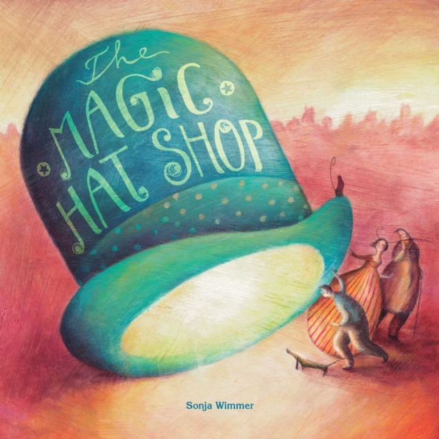 Book cover of: Magic Hat Shop. By: Sonja Wimmer