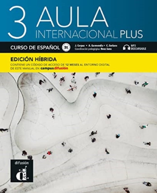Book cover of: Aula internacional Plus 3 - Edicion hibrida - Libro del alumno B1 + MP3. By: Jaime Corpas