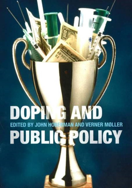 Book cover of: Doping & Public Policy. By: Verner Moller