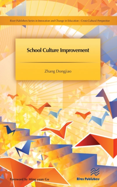 Book cover of: School Culture Improvement. By: Zhang Dongjiao
