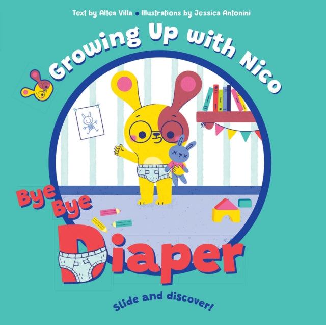 Book cover of: Bye Bye Diaper. By: Antonini VILLA