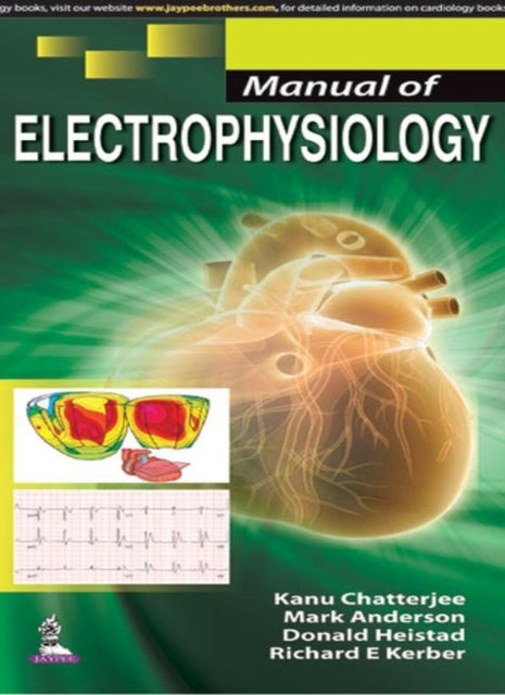 Book cover of: Manual of Electrophysiology. By: Kanu Chatterjee