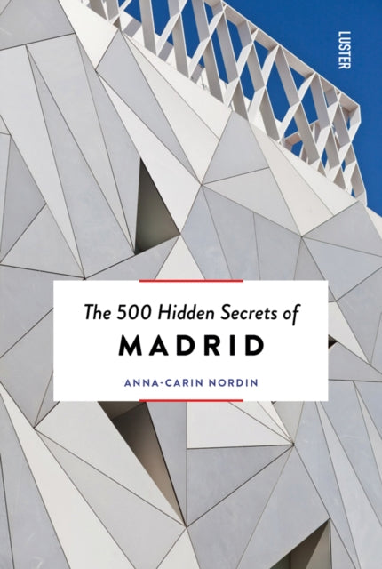 Book cover of: 500 Hidden Secrets of Madrid. By: NORDIN