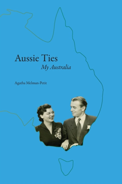 Book cover of: Aussie Ties. By: Agatha Melman-Petit