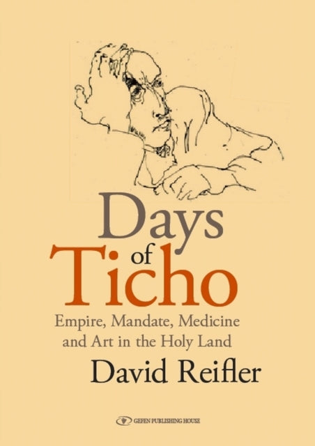 Book cover of: Days of Ticho. By: David M. Reifler