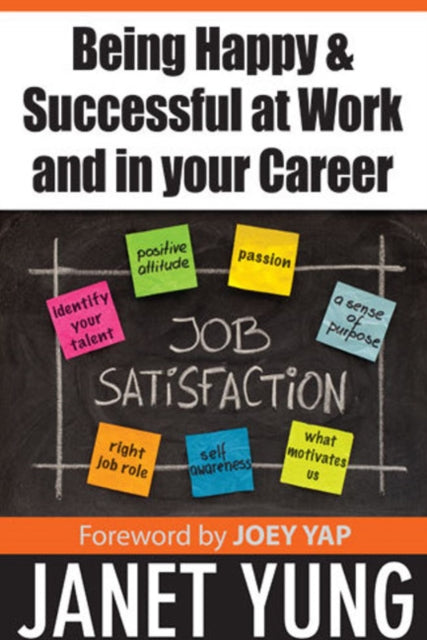 Book cover of: Being Happy & Successful at Work & in Your Career. By: Janet Yung