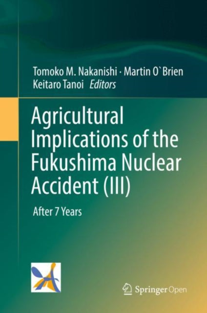 Book cover of: Agricultural Implications of the Fukushima Nuclear Accident (III). By: Tomoko M. Nakanishi
