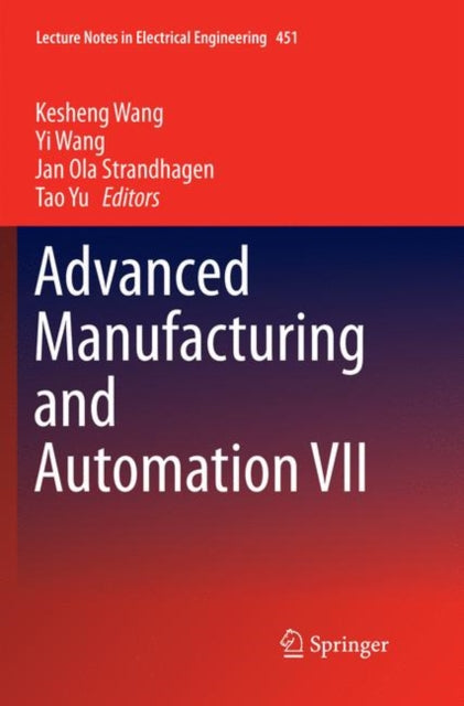 Book cover of: Advanced Manufacturing and Automation VII