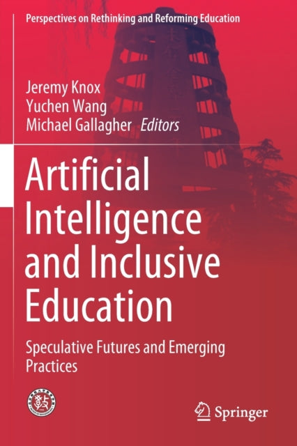 Book cover of: Artificial Intelligence and Inclusive Education. By: Jeremy Knox