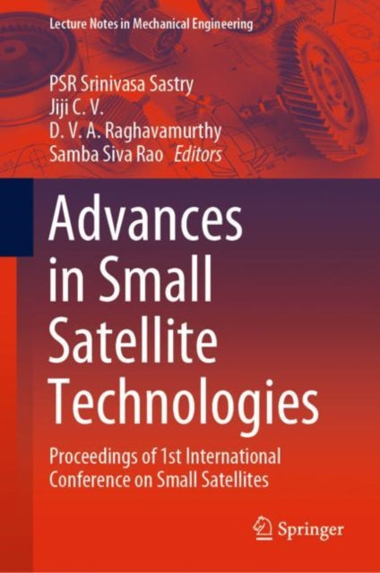 Book cover of: Advances in Small Satellite Technologies. By: PSR Srinivasa Sastry
