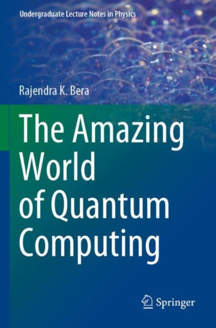 Book cover of: Amazing World of Quantum Computing. By: Rajendra K. Bera