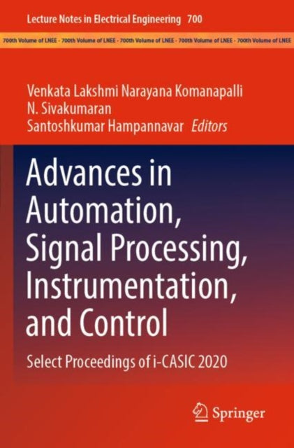 Book cover of: Advances in Automation, Signal Processing, Instrumentation, and Control. By: Venkata Lakshmi Narayana Komanapalli