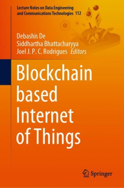 Book cover of: Blockchain based Internet of Things. By: Debashis De