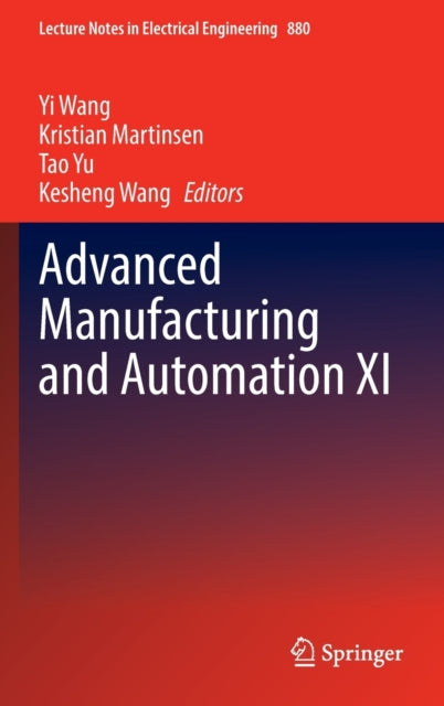 Book cover of: Advanced Manufacturing and Automation XI. By: Yi Wang