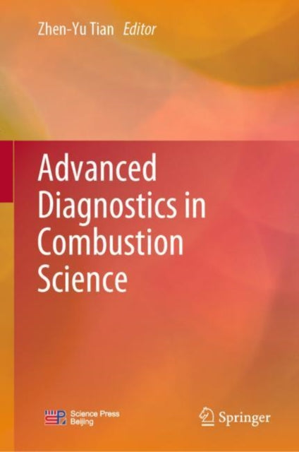 Book cover of: Advanced Diagnostics in Combustion Science. By: Zhen-Yu Tian