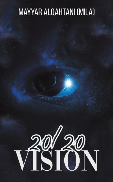 Book cover of: 2020 VISION. By: Mayyar AlQahtani Mila