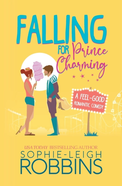 Book cover of: Falling for Prince Charming. By: Sophie-Leigh Robbins