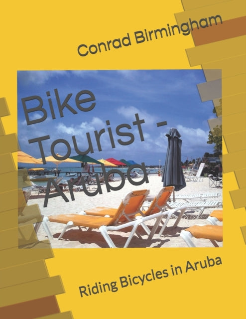 Book cover of: Bike Tourist - Aruba. By: Conrad Birmingham