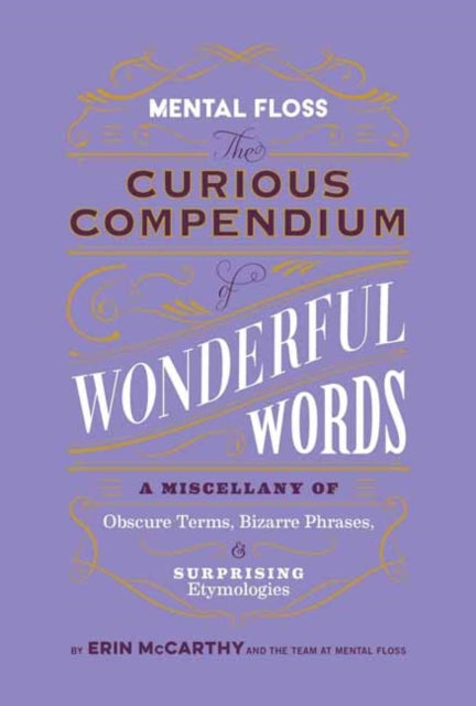 Book cover of: Mental Floss: Curious Compendium of Wonderful Words. By: Erin McCarthy