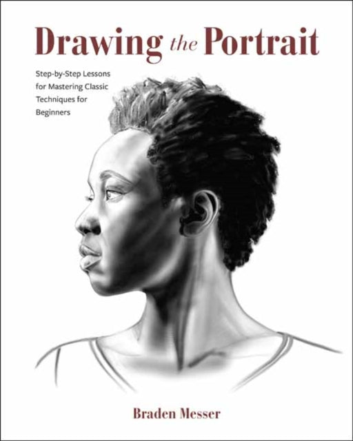 Book cover of: Drawing the Portrait. By: Braden Messer