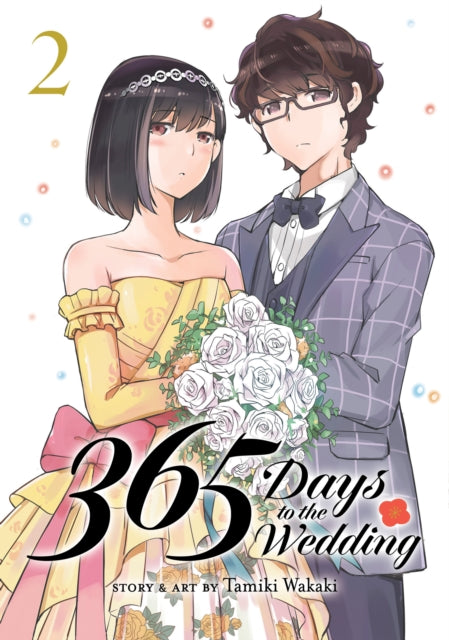 Book cover of: 365 Days to the Wedding Vol. 2. By: Tamiki Wakaki